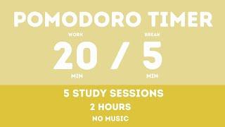 20  5  Pomodoro Timer - 2 hours study  No music - Study for dreams - Deep focus - Study timer