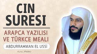 Cin suresi anlamı dinle Abdurrahman el Ussi Cin suresi arapça yazılışı okunuşu ve meali