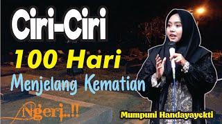 NGERI....CIRI-CIRI 100 HARI SEBELUM KEMATIAN Pengajian Mumpuni Handayayekti dari Cilacap