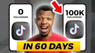 How To Grow From 0 TO 60K Tiktok Followers in 60days  Grow Fast on Tiktok Fast In 2023