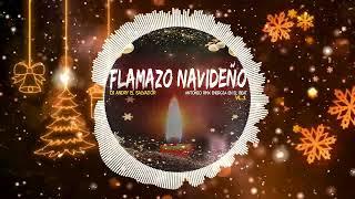 Flamazo Navideño Vl 1 Dj Andry Sv & Antonio Rmx