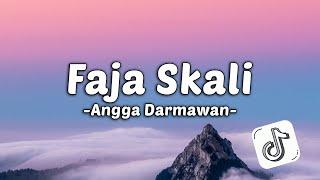 Angga Darmawan - Faja Skali Lirik Lagu Cis Cis  Fajar Sekali Viral Tiktok