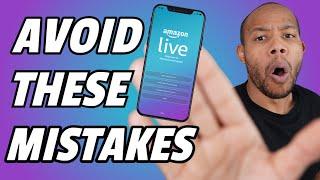 AMAZON LIVE Streaming  3 Mistakes To Avoid