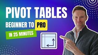 Pivot Tables Beginner to Pro Full Tutorial