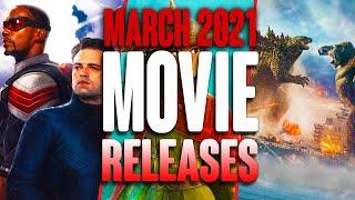 MOVIE RELEASES YOU CANT MISS MARCH 2021