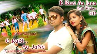 E KURI AA JANA Full Video Album - E Kuri Aa Jana  New Santali Nagpuri Album 2021