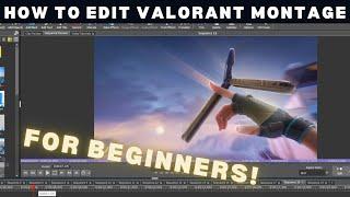 How To Edit Valorant Montage Beginners