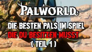 Palworld - Beste Pals fürs Team & Lager + Fundlocation und Erklärung - Deutsch  Pal - Guide Teil 1