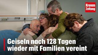 Geiseln nach 128 Tagen wieder mit Familien vereint  krone.tv NEWS