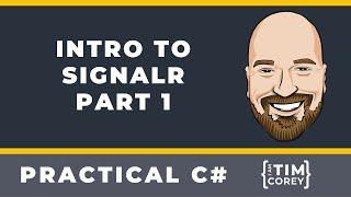 Intro to SignalR in C# Part 1 - using Blazor WPF best practices and more