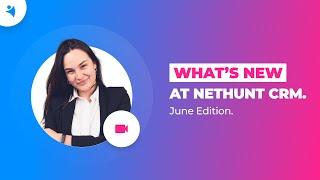 Webinar - Whats New at NetHunt CRM. June Edition.