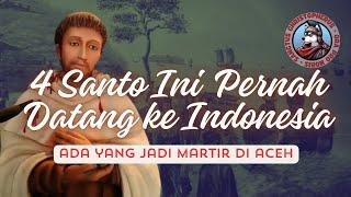 4 Santo Katolik yang Pernah Datang ke Indonesia