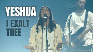 Yeshua I Exalt Thee - UPPERROOM & Bethel Music