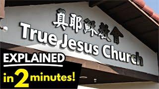 True Jesus Church Explained in 2 Minutes