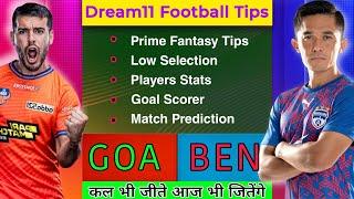 GOA vs BEN Football Predictions  Goa vs Bengaluru F.c Dream11 Team  Goa vs Ben 2024