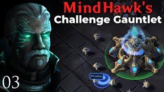 ....No Base? - MindHawks Challenge Gauntlet Legacy of the Void - pt3