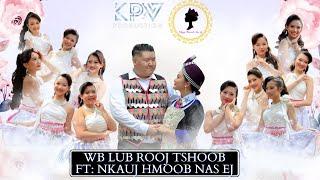 Koob Pheej Vwj - Wb Lub Rooj Tshoob Ft Nkauj Hmoob Nas Ej Official Music Video 2023 - Original