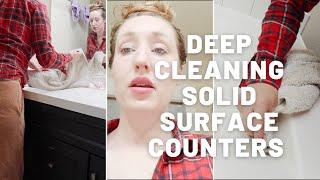 Messy Bathroom Speed Clean  Deep Cleaning Solid Surface Counters 