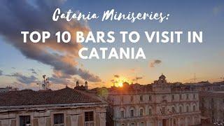 Catania Miniseries Top 10 Bars to Visit in Catania