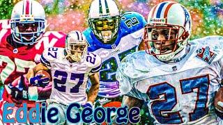 By George Eddies Got It - Eddie George Career Highlights