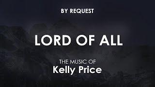 Lord Of All  Kelly Price