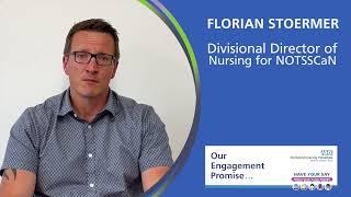 Our Engagement Promise - Florian Stoermer - Divisional Director of Nursing for NOTSSCaN