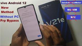 Vivo V21E Frp Bypass Android 12 New Method 2022  Without PC All ViVO Devices Android 12 FRP BYPASS