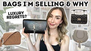 BAGS IM SELLING & WHY  BAG REGRETS & LEARNINGS  LUXURY HANDBAG SALE