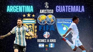 ARGENTINA vs GUATEMALA  EN VIVO  AMISTOSO INTERNACIONAL · JUEGA MESSI Y LA SCALONETA