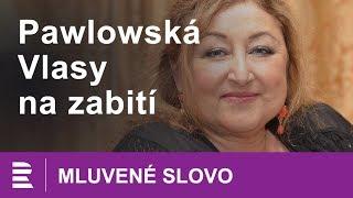 Halina Pawlowská Vlasy na zabití  MLUVENÉ SLOVO CZ