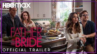 Father of the Bride  Official Trailer  HBO Max