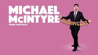 Michael McIntyre MACNIFICENT  Tour Announcement