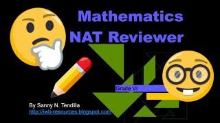 Mathematics NAT Reviewer 6  K-12 Learning Module