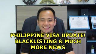 PHILIPPINE VISA NEWS UPDATE  VISA CHANGES BLACKLISTING & MORE