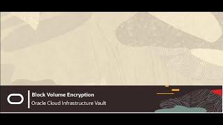 Oracle Cloud Infrastructure  Vault Block Volume Encryption