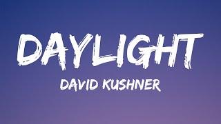 David Kushner - Daylight Lyrics