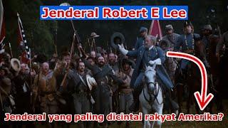 Sejarah Jenderal Robert E Lee  Jenderal Terbaik Amerika?