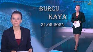 BURCU KAYA - 31.05.2024