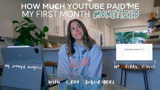 HOW MUCH YOUTUBE PAID ME  my first month monetized with 1800 subscribers