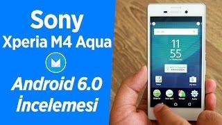Sony Xperia M4 Aquada Android 6.0 inceleme videosu