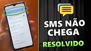 SMS não chega no meu celular RESOLVIDO Celular não recebe sms nem mensagem de texto