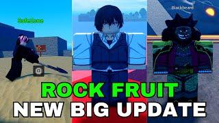 ROCK FRUIT BIG UPDATE