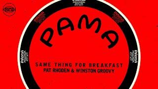 Pat Rhoden & Winston Groovy - Same Thing For Breakfast Official Audio  Pama Records