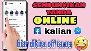 CARA MENGHILANGKAN TANDA ONLINE DI FACEBOOK TERBARU 2020