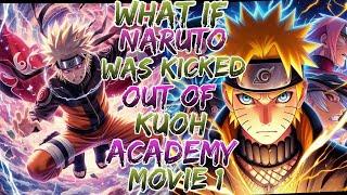 What if Naruto was kicked out of kuoh Academy ?Movie 1