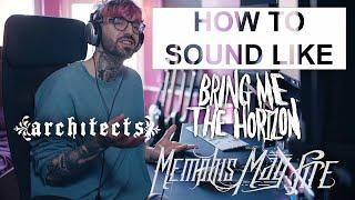 Future Metal  How to Sound like Bring Me The Horizon Architects Memphis May Fire Annisokay Ep 1