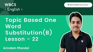 Topic Based One Word Substitution B  Lession-22  Arindam Mandal
