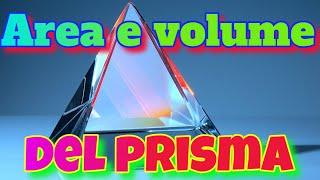 Come calcolare larea e il volume del prisma 