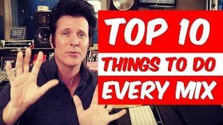 Top 10 Things To Do Every Mix - Warren Huart Produce Like A Pro