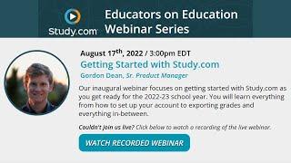 Webinar Getting Started with Study.com Educators on Education Series
